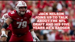 Wisconsin OT Jack Nelson Talks 2025 NFL Draft And His Unique 5 Year Career With The Badgers
