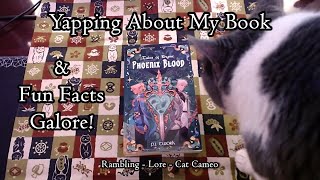 Yapping about Phoenix Blood! (& Other Fun Facts) [Rambling] [Lore] [Cat Cameo]