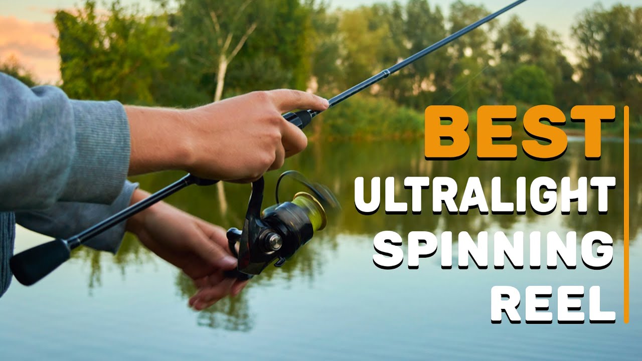Best Ultralight Spinning Reel in 2022 – Catch Fish Comfortably! 