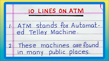 Few Lines about ATM | AUTOMATED TELLER MACHINE | 10 Lines on ATM