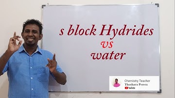 Reactions of s block metals Hydrides with Water - s block - lesson 13 - Inorganic - (video # 148)