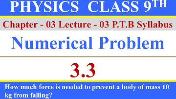 || Physics Class 9th || Chapter 3 || Dynamics || Numerical Problem 3.3 ||