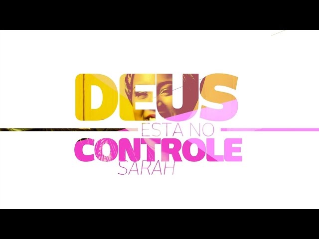 Sarah - Deus Está No Controle ft. Pregador Luo