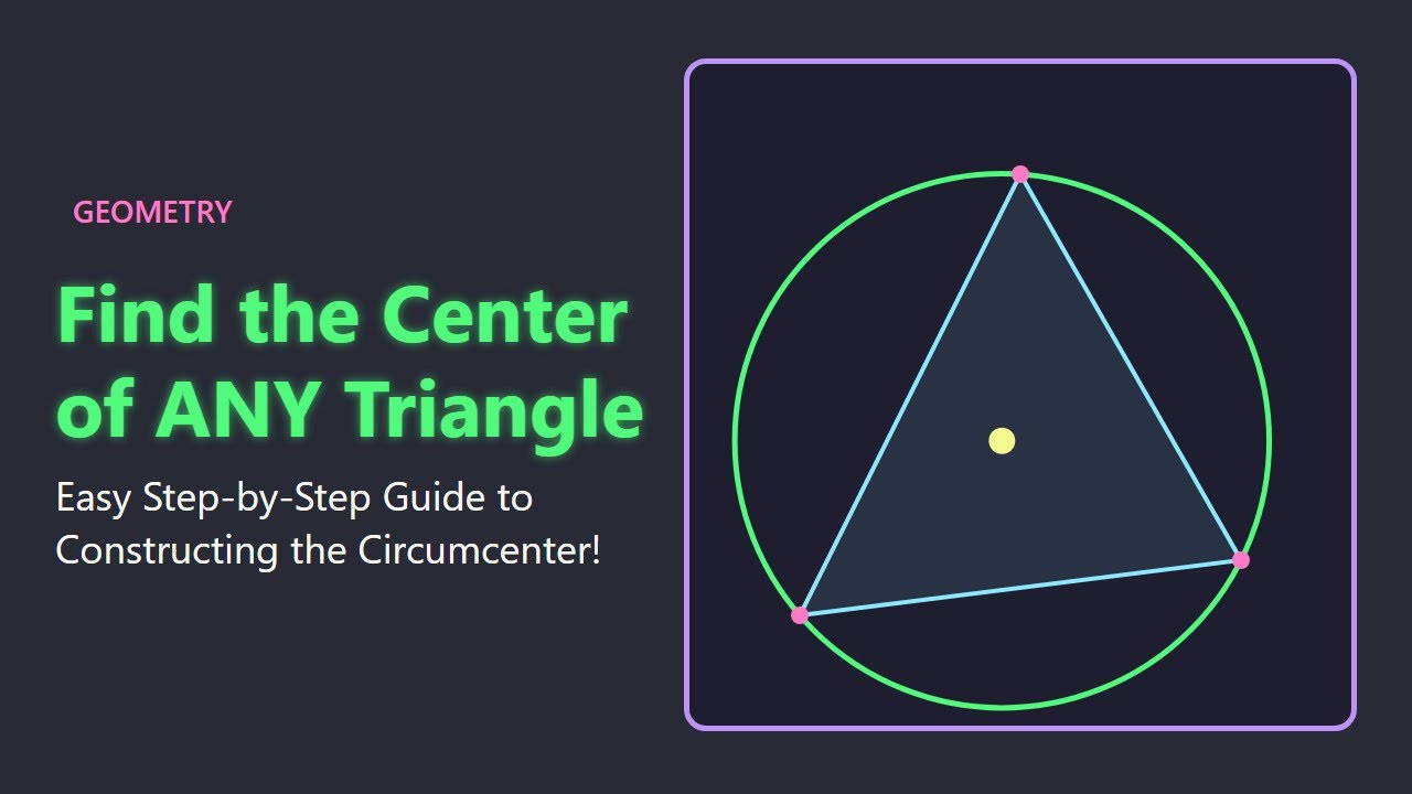How to Find the Center of a Triangle (Circumcenter Construction)