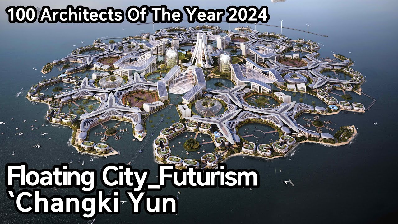 [2024] Changki Yun_Floating City: Futurism (100 Architects Of The Year ...