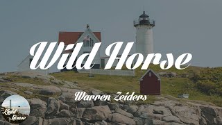 Warren Zeiders - Wild Horse (Lyrics)