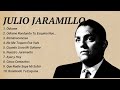 Julio jaramillo  most popular hits playlist  greatest hits 