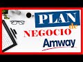 ✅Cómo presentar el ✍️ PLAN DE NEGOCIOS AMWAY - (4 🚀 PASOS)