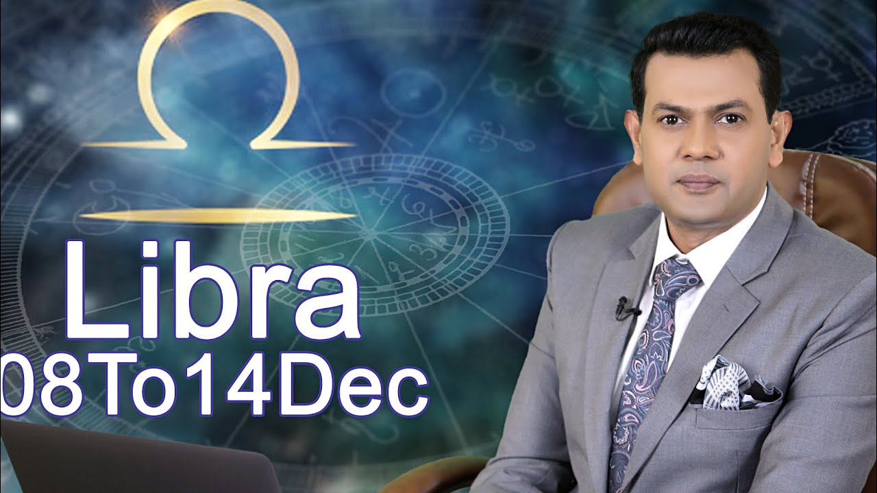 Libra weekly horoscope 8 December To 14 December