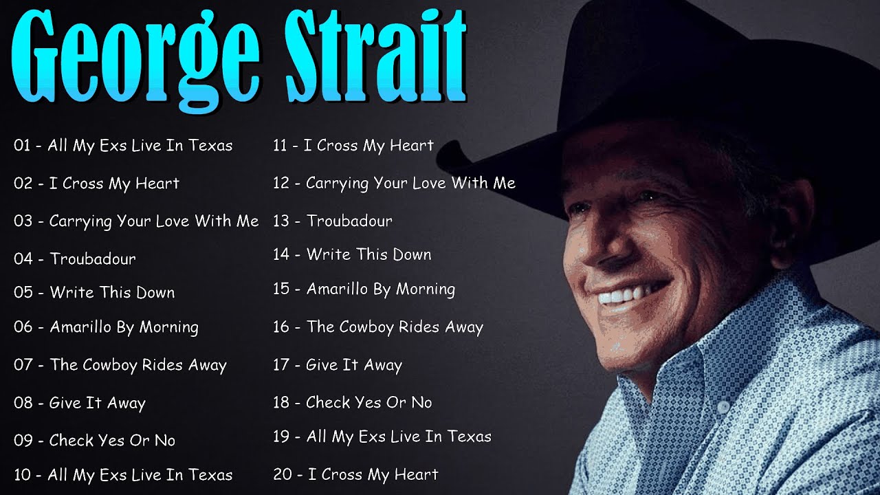 George Strait ~ Iconic Country Hits Playlist 2026 King Of American Country