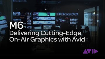 M6 | Delivering Cutting-Edge On-Air Graphics with Avid