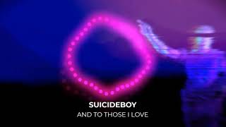 SUICIDEBOYS - AND TO THOSE (432HZ - NEW VIBES)👽🎶🌄