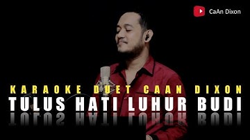 Tulus Hati Luhur Budi (Rhoma Irama/Rita Sugiarto) Karaoke Duet Cowok || CaAn Dixon