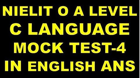 NIELIT DOEACC O A LEVEL C LANGUAGE MOCK TEST IN ENGLISH WITH ANSWER IMPORTANT PART 4