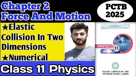 Elastic collision in two dimensions class 11 physics|1st year physics pctb 2025 urdu/hindi
