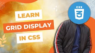 CSS Grids - Learn Grids in CSS