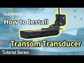 Tutorial How To Install A Garmin Transom Transducer Tutorial How To Install A Garmin Transom Transducer