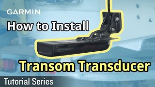 Tutorial – How to Install a Garmin Transom Transducer