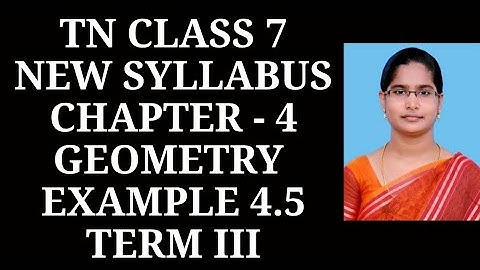 7th Maths T-3 Ch-4 Geometry | Example-4.5 | Samacheer One plus One channel