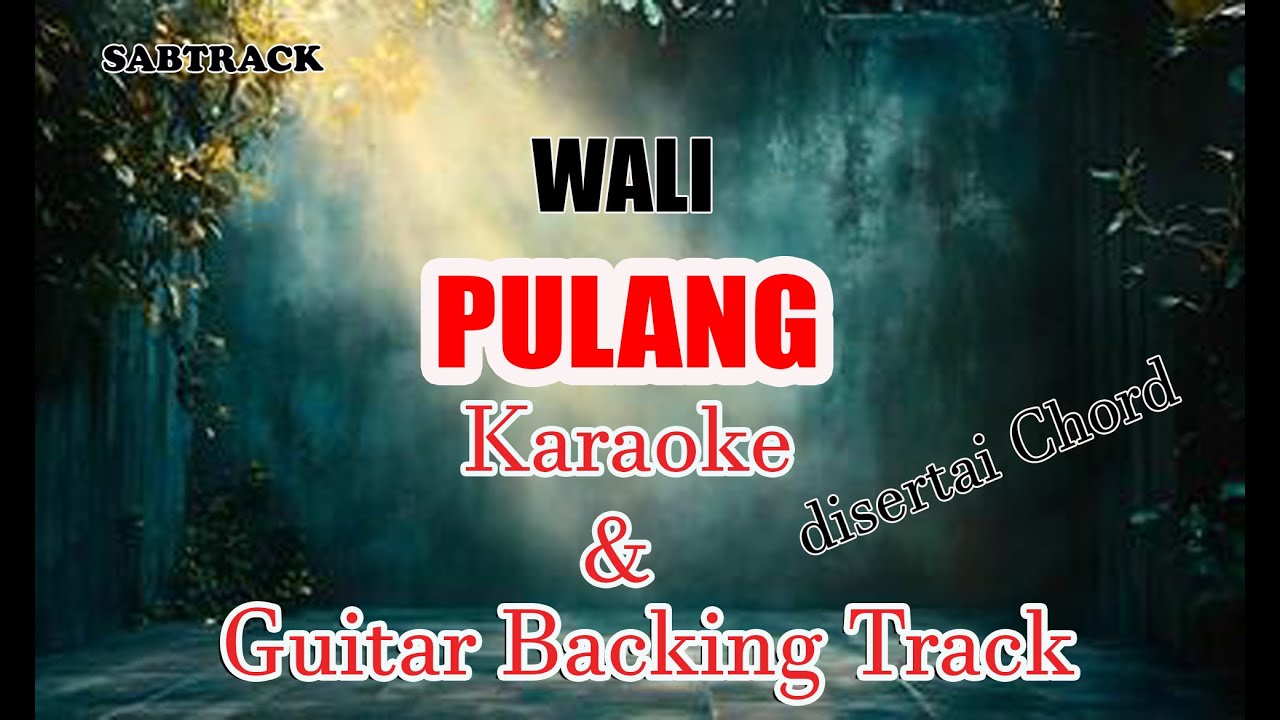 PULANG - WALI - GUITAR BACKING TRACK - KARAOKE