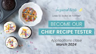 Chief Recipe Tester Dream Job Application - NOW OPEN