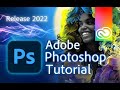 Photoshop - Tutorial for Beginners in 13 MINUTES!  [ 2022 version ]