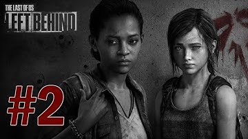 Last of Us: Left Behind DLC - Gameplay Walkthrough Part 2 - Ellie & Riley