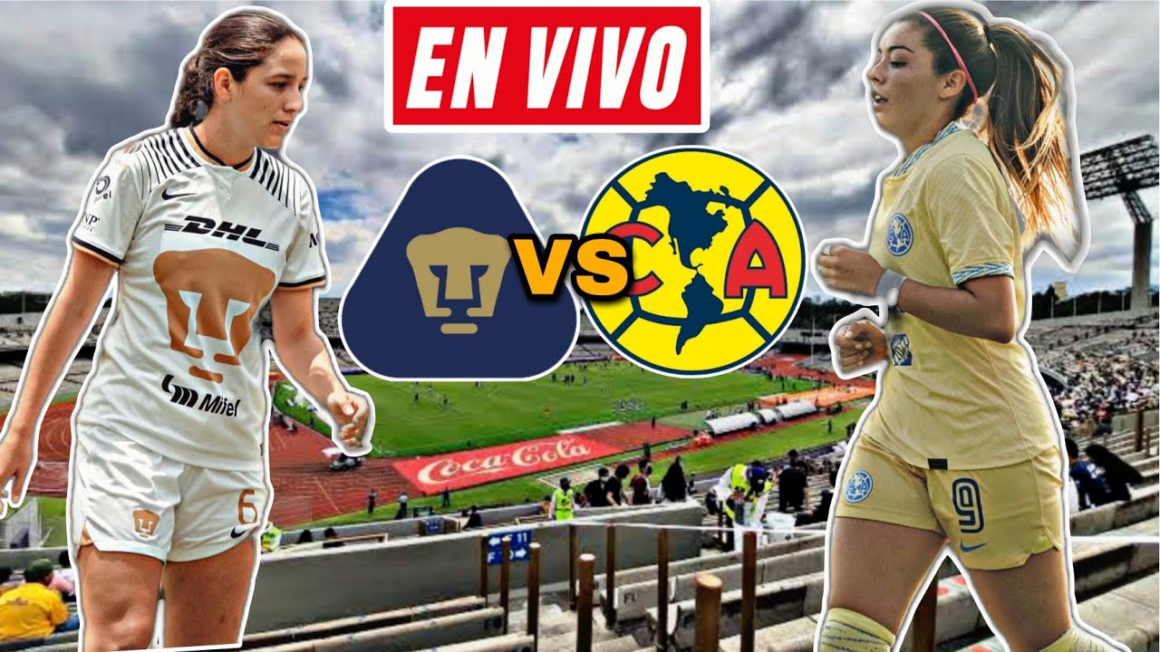 ¿DONDE VER EN VIVO PUMAS VS AMÉRICA? | LIGA MX FEMENIL | REFUERZOS ...
