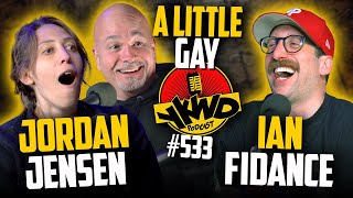 YKWD #533 | Jordan Jensen & Ian Fidance | A Little Gay