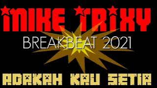 Dj ADAKAH KAU SETIA - SINGLE BREAKBEAT 2021 FULL BASS