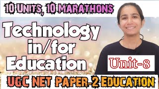 Unit-8 Technology in/for Education UGC NET Education Paper-2 Updated Marathons #ugcneteducation