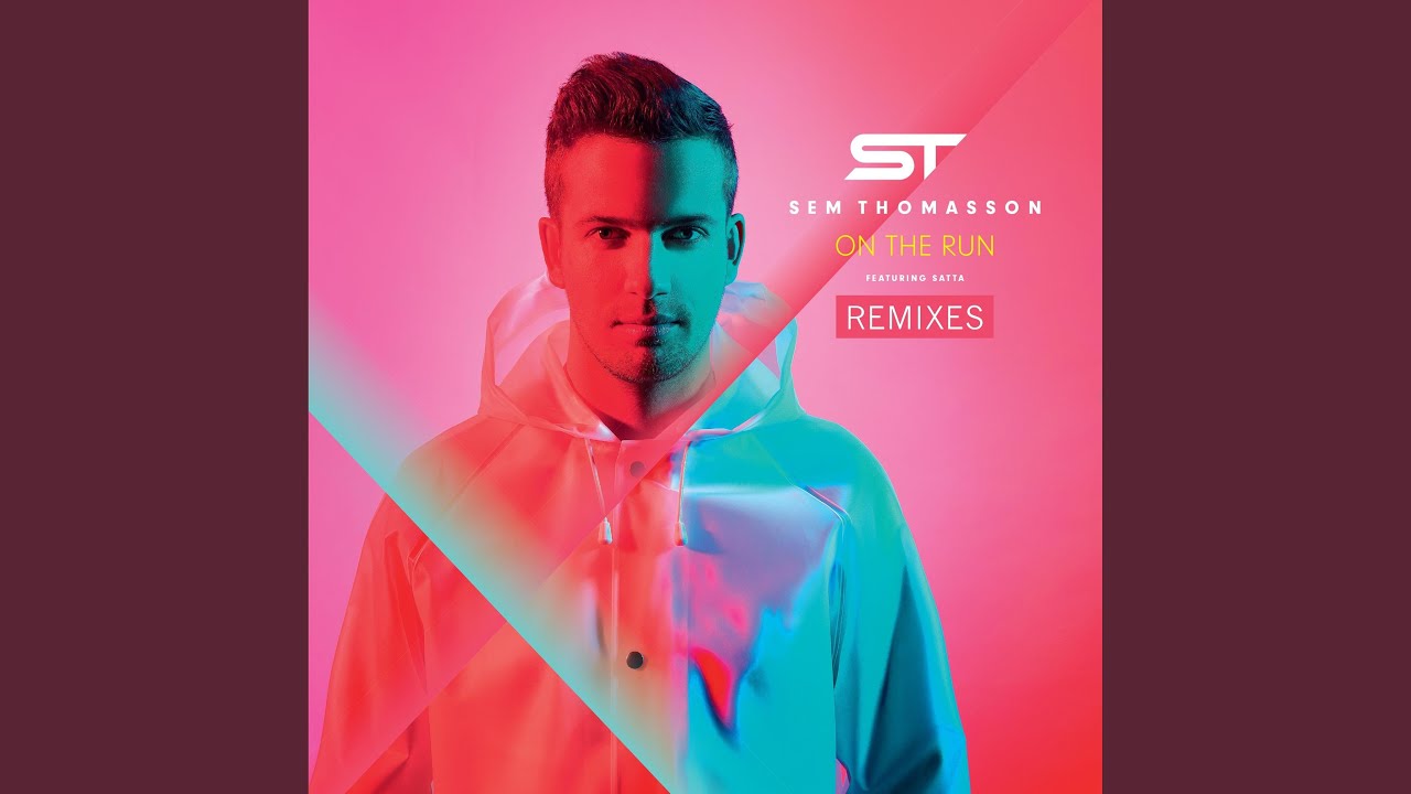 On the Run (feat. Satta) (Sem Thomasson Refix)