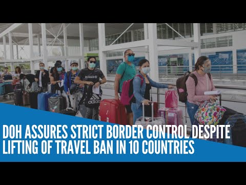 DOH assures strict border control despite lifting of travel ban in 10 countries