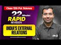 India's External Relations Class 12 RAPID REVISION | 12th Political Science Chapter-4 One Shot
