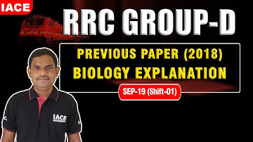 RRC GROUP-D PREVIOUS PAPER (2018) BIOLOGY EXPLANATION | SEP-19 (SHIFT-01) | RRC Group D | IACE