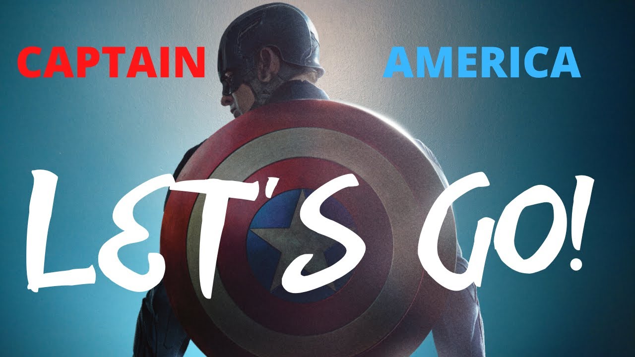 Captain America || Let's Go!