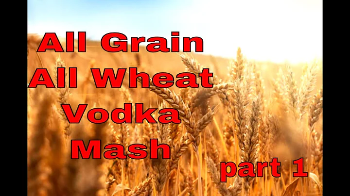 E162 All Grain All Wheat Vodka Mash - DayDayNews