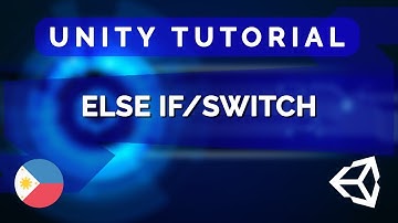 5. If Else / Switch- Unity C# Tutorial Tagalog