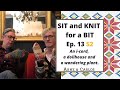 Sit and Knit for a Bit with ARNE & CARLOS. Ep13, Season 2