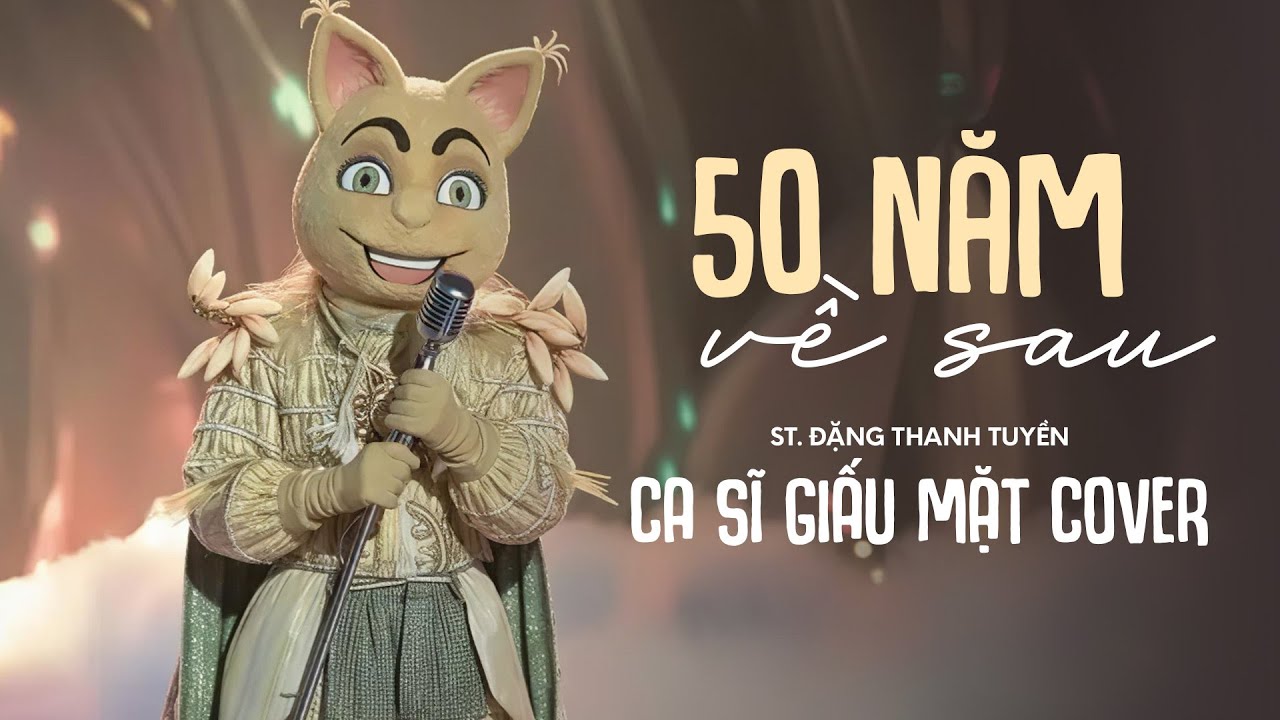 50 NĂM VỀ SAU (St. Đặng Thanh Tuyền) - Nam Ca Sĩ Giấu Mặt Cover | Nguyện cầu đến 50 năm về sau..