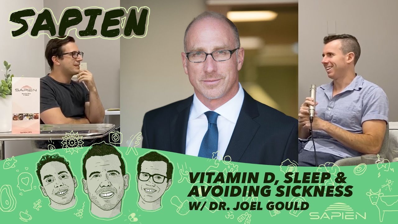 SAPIEN Podcast Ep 9 Vitamin D, Sleep, & Avoiding Sickness W/ Dr. Joel