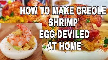 Creole Shrimp Deviled Eggs HOW TO MAKE AT HOME