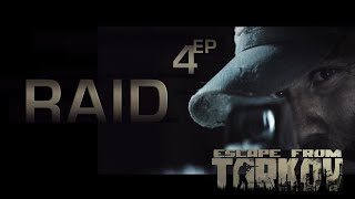 Escape from Tarkov. RAID ep.04