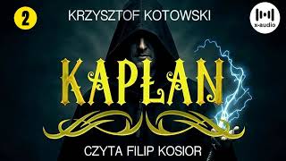 Download Lagu Kapłan Cz.2 Autor Krzysztof Kotowski Lektor Filip Kosior Kryminały po Polsku AudioBook PL MP3 Download Lagu Kapłan Cz.2 Autor Krzysztof Kotowski Lektor Filip Kosior Kryminały po Polsku AudioBook PL MP3