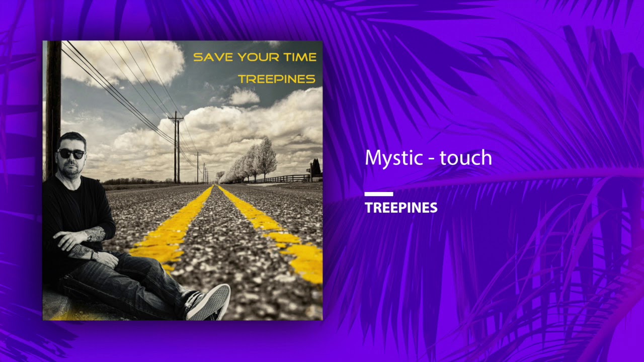 Treepines - Mystic - touch (Official Audio Release)