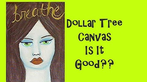Dollar Tree Canvas Is it Good??#mixedmediaarttutorials #tutorials #dollartree
