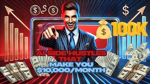 "AI Side Hustles That Can Make You $10,000/Month (No Experience Needed!)"