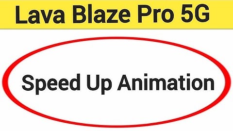 How to speed up animation, Lava Blaze Pro 5G animation speed kaise increase Karen