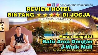 REVIEW SAHID RAYA HOTEL CONVENTION YOGYAKARTA HOTEL BINTANG 4 DAN SATU AREA DENGAN J WALK MALL