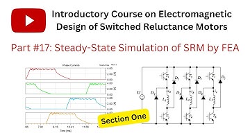 Steady-state simulation of the switched reluctance motor by FEA (Part 17)